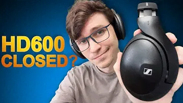 Did they make a closed HD600? - Sennheiser HD620S review